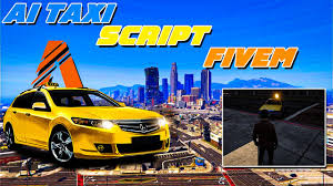 ESX AI Taxi Script - Automated taxi service for FiveM roleplay servers