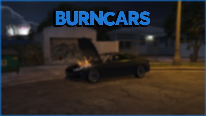 GTA V BurnCars script with a burning vehicle at nigh
