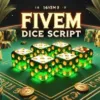 FiveM Dice Script for interactive gambling and roleplay