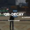 Qbcore Decay Script for FiveM